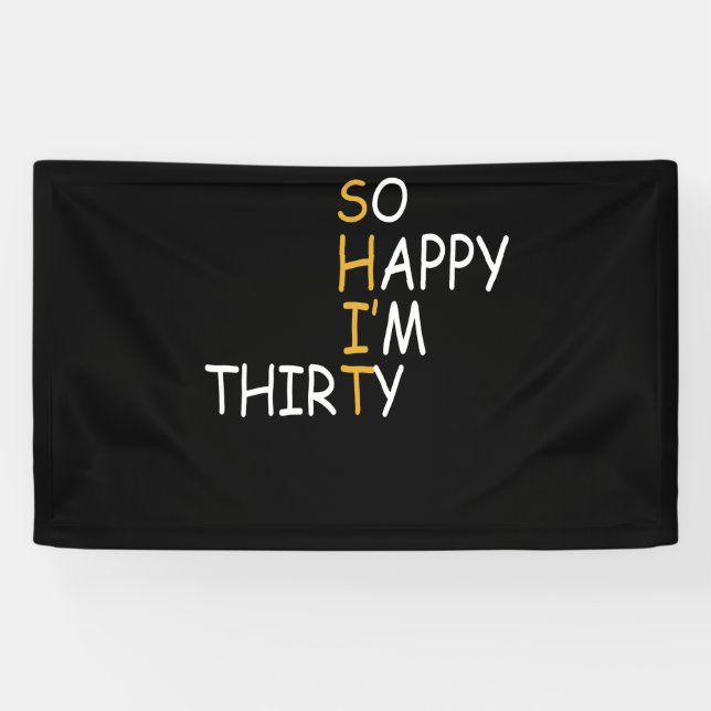 30th Birthday 1992 30 Years Old So Happy Im Thirty Banner (Horizontal)