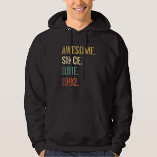 30th Birthday 30 Year Old Awesome Since June 1992 Hoodie
