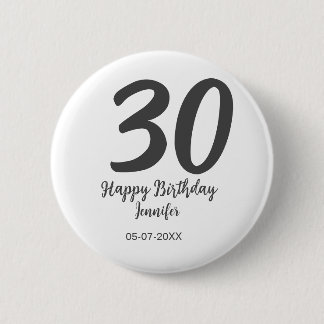 30th birthday add name date year black template  6 cm round badge