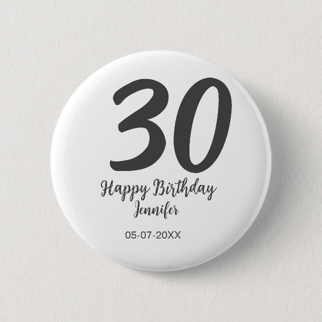 30th birthday add name date year black template  6 cm round badge (Front)