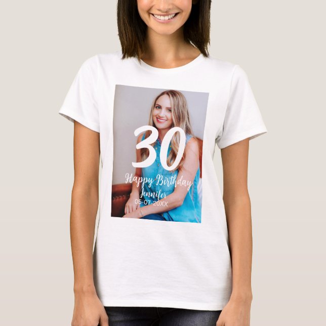 30th birthday add name date year white photo T-Shirt (Front)