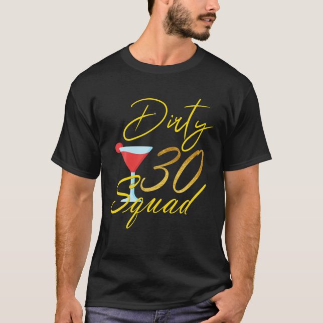 30Th Birthday Bestie Dirty Thirty Squad 30 Birthda T-Shirt (Front)
