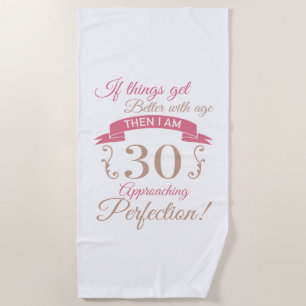 30th Birthday Better With Age Beach Towel