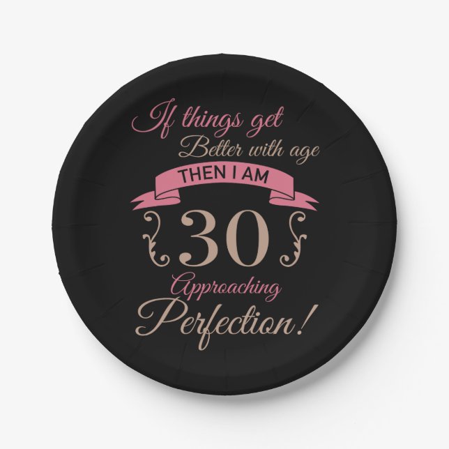 30th Birthday Better With Age Paper Plate (Front)