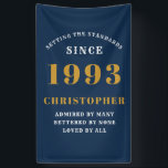30th Birthday Born 1993 Add Name Blue Gold Banner<br><div class="desc">Personalized Birthday add your name and year banner. Edit the name and year with the template provided. A wonderful custom birthday party accessory. More gifts and party supplies available with the "setting standards" design in the store.</div>