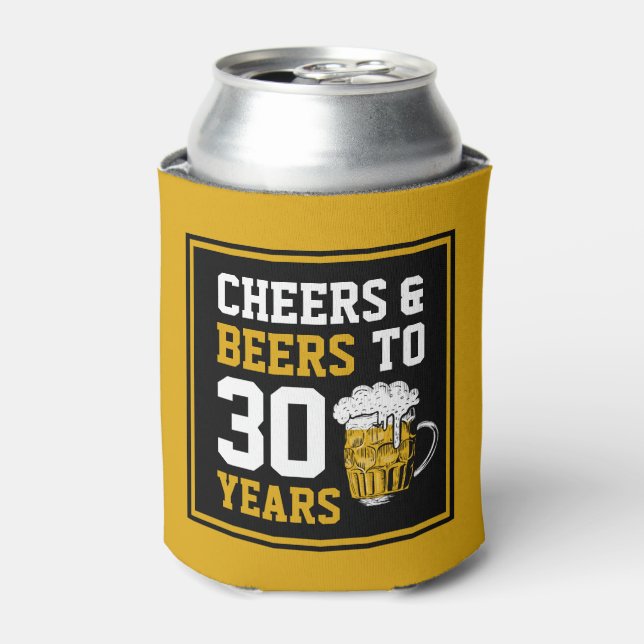 30th Birthday Cheers & Beers to 30 Years Can Cooler (Can Front)
