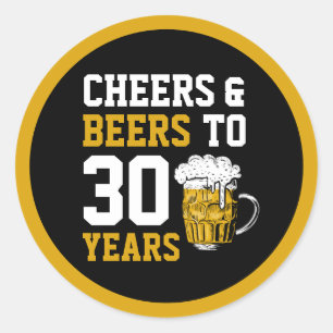 30th Birthday Cheers & Beers to 30 Years Classic Round Sticker