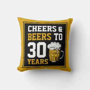 30th Birthday Cheers & Beers to 30 Years Cushion