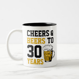 30th Birthday Cheers & Beers to 30 Years Two-Tone Coffee Mug