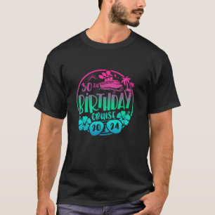 30th Birthday Cruise 2024 Vacation Trip Matching G T-Shirt