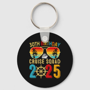 30th Birthday Cruise 2025 Friend Family Cruise Shi Key Ring