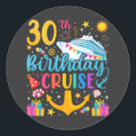 30th Birthday Cruise B-Day Party Classic Round Sticker<br><div class="desc">30th Birthday Cruise B-Day Party Funny design Gift Classic Round Stickers Classic Collection.</div>