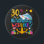 30th Birthday Cruise B-Day Party Round 7.5 Cm Round Badge<br><div class="desc">30th Birthday Cruise B-Day Party Funny design Gift Classic Round Button Classic Collection.</div>