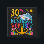 30th Birthday Cruise B-Day Party Square 15 Cm Square Badge<br><div class="desc">30th Birthday Cruise B-Day Party Funny design Gift Classic Square Button Classic Collection.</div>