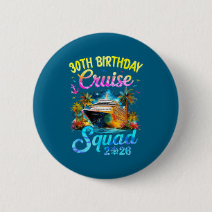 30th Birthday Cruise Squad Cruising Design 6 Cm Round Badge