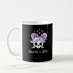 30th Birthday, "Death of your 20s" cute funny  Coffee Mug
