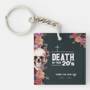 30th Birthday, "Death of your 20s" Key Ring