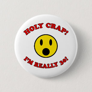 30th Birthday Gag Gifts 6 Cm Round Badge