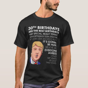 30th Birthday Gift Funny Trump Quote Shirt For Men