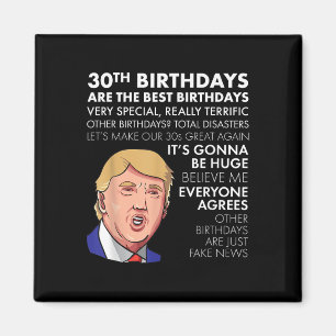 30th Birthday Gift Funny Trump Quote Shirt For Men Magnet