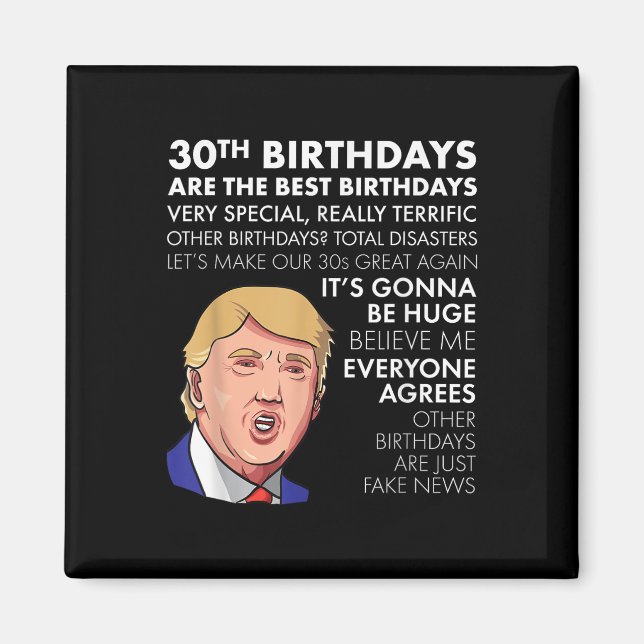 30th Birthday Gift Funny Trump Quote Shirt For Men Magnet (Front)