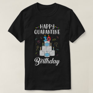 30th Birthday Gift Idea 1990 Happy Quarantine Birt T-Shirt