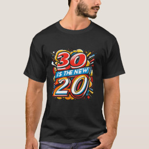 30th Birthday Gifts 30 is the New 20 Funny Graphic T-Shirt