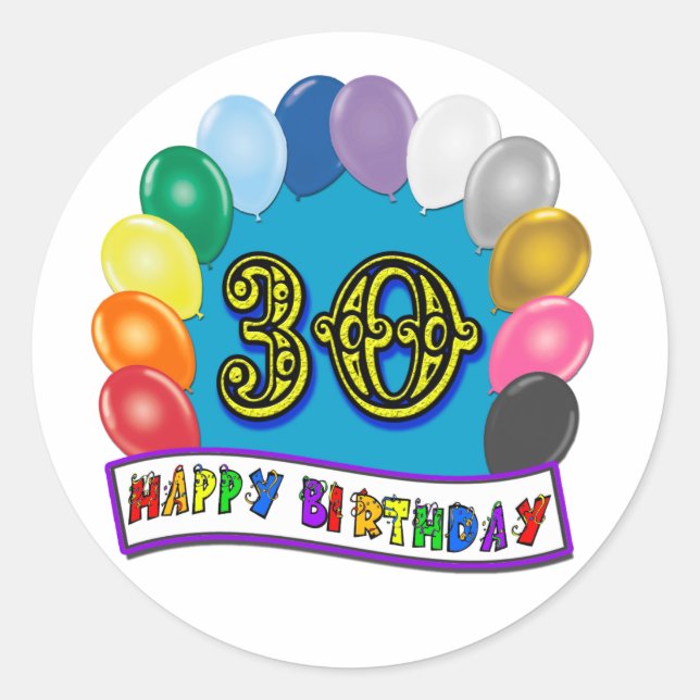 30th Birthday Gifts with Assorted Balloons Design Classic Round Sticker (Front)