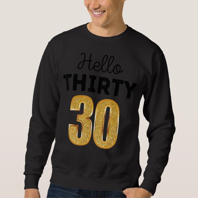 30th Birthday Hello Thirty Squad Sweatshirt (Front)