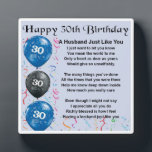 30th  Birthday Husband Poem Plaque<br><div class="desc">A great personalised gift for a husband on his 30th  Birthday.

This item can be personalised or just purchased as it is</div>