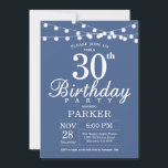 30th Birthday Invitation Blue<br><div class="desc">30th Birthday Invitation with String Lights. Blue Background. Men or Women Birthday. 13th 15th 16th 18th 20th 21st 30th 40th 50th 60th 70th 80th 90th 100th,  Any age. For further customisation,  please click the "Customise it" button and use our design tool to modify this template.</div>