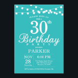 30th Birthday Invitation Teal Aqua Turquoise<br><div class="desc">30th Birthday Invitation with String Lights. Teal Aqua Turquoise Background. 13th 15th 16th 18th 20th 21st 30th 40th 50th 60th 70th 80th 90th 100th,  Any age. For further customisation,  please click the "Customise it" button and use our design tool to modify this template.</div>