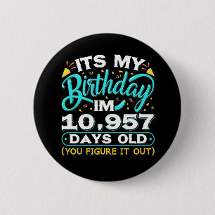 30th Birthday   It Is My 30th Birthday 6 Cm Round Badge