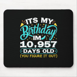 30th Birthday It Is My 30th Birthday Mouse Mat