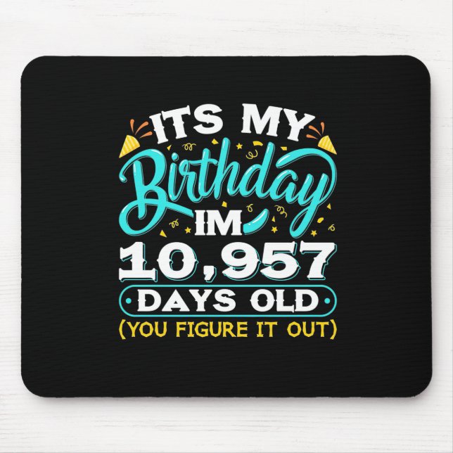 30th Birthday | It Is My 30th Birthday Mouse Mat (Front)