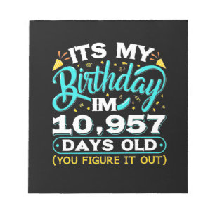 30th Birthday It Is My 30th Birthday Notepad
