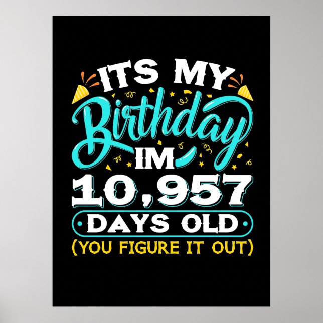 30th Birthday | It Is My 30th Birthday Poster (Front)