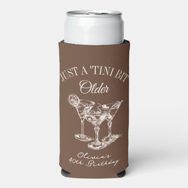30th Birthday “Just a Tini Bit Older” Martini Seltzer Can Cooler (Seltzer Front)
