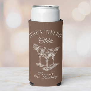 30th Birthday “Just a Tini Bit Older” Martini Seltzer Can Cooler