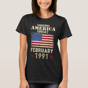 30th Birthday Making America Great Since February T-Shirt