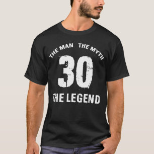 30th Birthday Man Myth Legend T-Shirt