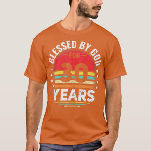30th Birthday Man Woman Blessed by god for 30 year T-Shirt