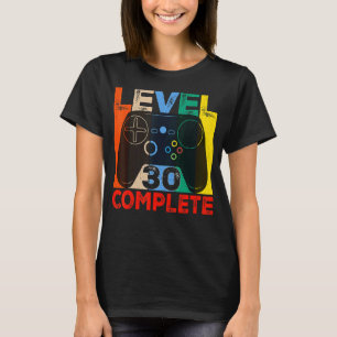 30th Birthday Men Boy Gamer Level 30 Complete Bor T-Shirt