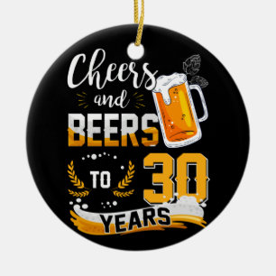 30th Birthday Party Cheers And Beers To 30 Years Ceramic Tree Decoration