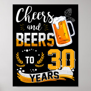 30th Birthday Party Cheers And Beers To 30 Years Poster