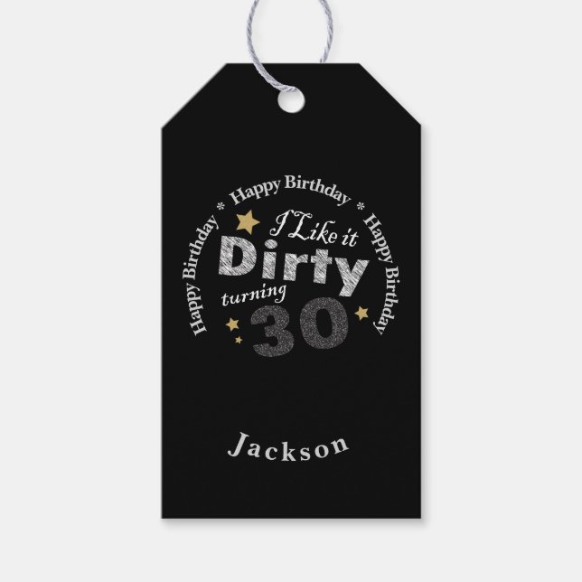 30th Birthday Party - I Like it Dirty Turning 30 Gift Tags (Front)