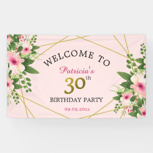 30th Birthday Party Pink Floral Welcome Banner