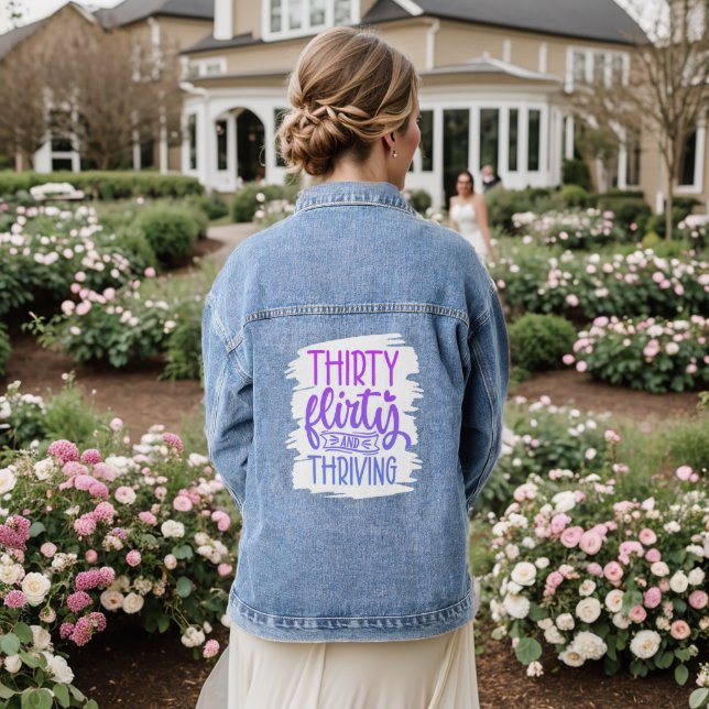 30th Birthday Party Thirty Flirty & Thriving  Denim Jacket (Wedding Back)