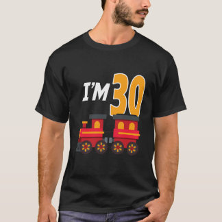 30Th Birthday Party Train Toy 30 Year Old Funny B- T-Shirt
