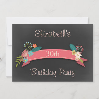 30th Birthday Pink Banner Flowers Chalkboard Invitation